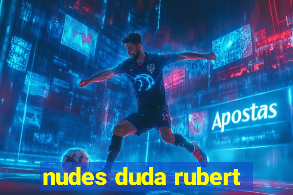 nudes duda rubert